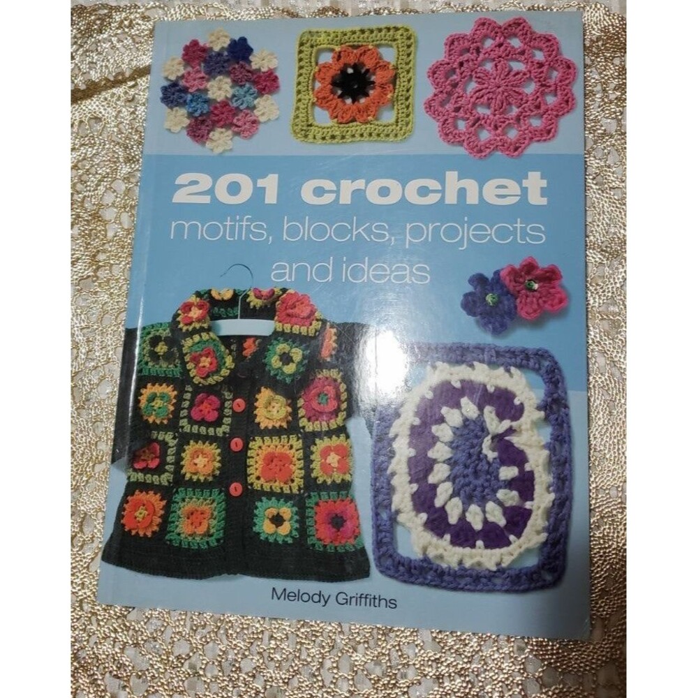 Book-Crafts 201 crochet motifs, blocks, projects...and ideas
